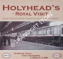Holyhead's Royal Visit - Queen Victoria's Return from her last Journey to Ireland by JONES, Norman; ROBINSON, Tony & CARR, Carolyn